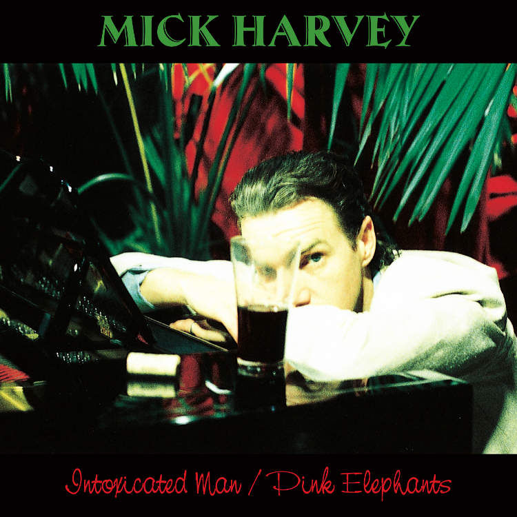 Mick-Harvey-Intoxicated-Man-Pink-Elephants